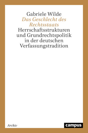 Buchcover Das Geschlecht des Rechtsstaats | Gabriele Wilde | EAN 9783593368719 | ISBN 3-593-36871-4 | ISBN 978-3-593-36871-9