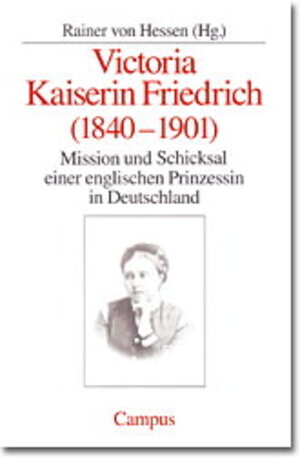 Buchcover Victoria Kaiserin Friedrich  | EAN 9783593368986 | ISBN 3-593-36898-6 | ISBN 978-3-593-36898-6