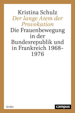 Buchcover Der lange Atem der Provokation | Kristina Schulz | EAN 9783593371108 | ISBN 3-593-37110-3 | ISBN 978-3-593-37110-8