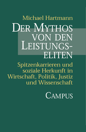 Buchcover Der Mythos von den Leistungseliten | Michael Hartmann | EAN 9783593371511 | ISBN 3-593-37151-0 | ISBN 978-3-593-37151-1