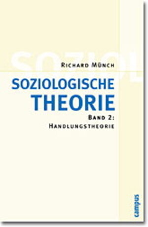 Soziologische Theorie: Band 2: Handlungstheorie: BD 2