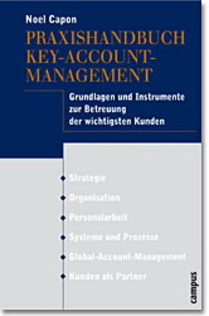 Praxishandbuch Key-Account-Management: Grundlagen und Instrumente zur Betreuung der wichtigsten Kunden