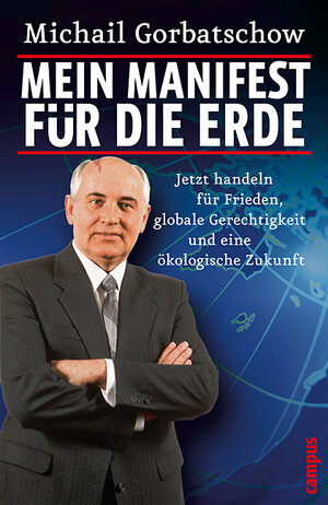 Mein Manifest für die Erde: Jetzt handeln für Frieden, globale Gerechtigkeit und eine ökologische Zukunft