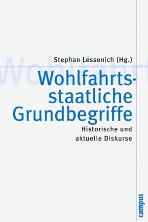 Buchcover Wohlfahrtsstaatliche Grundbegriffe | EAN 9783593372419 | ISBN 3-593-37241-X | ISBN 978-3-593-37241-9
