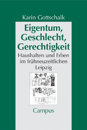 Buchcover Eigentum, Geschlecht, Gerechtigkeit | Karin Gottschalk | EAN 9783593372723 | ISBN 3-593-37272-X | ISBN 978-3-593-37272-3