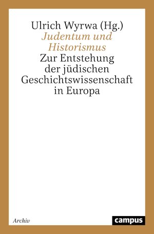 Buchcover Judentum und Historismus  | EAN 9783593372839 | ISBN 3-593-37283-5 | ISBN 978-3-593-37283-9