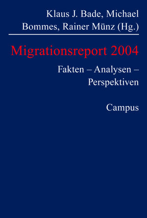 Migrationsreport 2004: Fakten - Analysen - Perspektiven