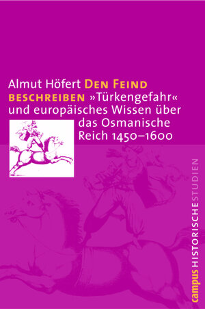 Buchcover Den Feind beschreiben | Almut Höfert | EAN 9783593374826 | ISBN 3-593-37482-X | ISBN 978-3-593-37482-6