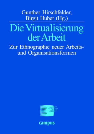 Buchcover Die Virtualisierung der Arbeit  | EAN 9783593375014 | ISBN 3-593-37501-X | ISBN 978-3-593-37501-4