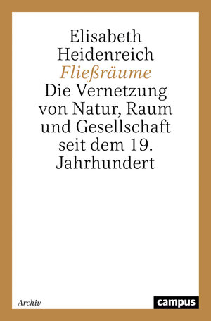 Buchcover Fließräume | Elisabeth Heidenreich | EAN 9783593375021 | ISBN 3-593-37502-8 | ISBN 978-3-593-37502-1