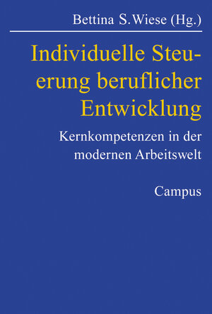 Buchcover Individuelle Steuerung beruflicher Entwicklung  | EAN 9783593375045 | ISBN 3-593-37504-4 | ISBN 978-3-593-37504-5