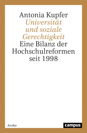 Buchcover Universität und soziale Gerechtigkeit | Antonia Kupfer | EAN 9783593376028 | ISBN 3-593-37602-4 | ISBN 978-3-593-37602-8