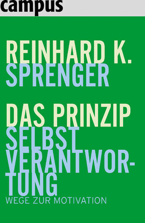 Das Prinzip Selbstverantwortung: Wege zur Motivation