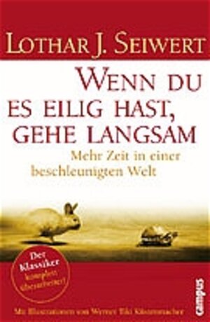 Wenn du es eilig hast, gehe langsam: Mehr Zeit in einer beschleunigten Welt