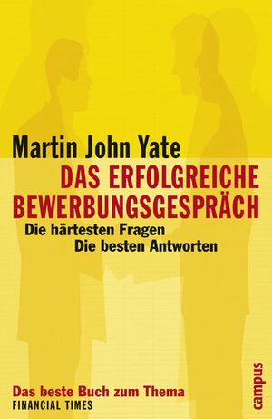 Buchcover Das erfolgreiche Bewerbungsgespräch | Martin John Yate | EAN 9783593376714 | ISBN 3-593-37671-7 | ISBN 978-3-593-37671-4