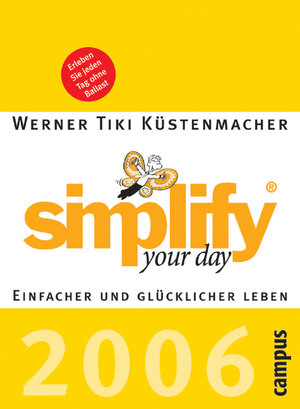 simplify your day 2006: Einfacher und glücklicher leben