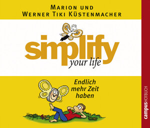 Buchcover simplify your life - Endlich mehr Zeit haben | Marion und Werner Küstenmacher | EAN 9783593376837 | ISBN 3-593-37683-0 | ISBN 978-3-593-37683-7