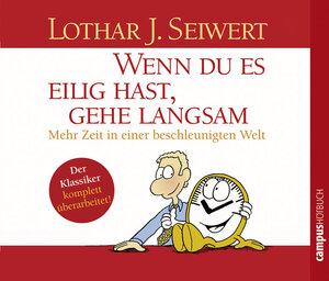 Buchcover Wenn Du es eilig hast, gehe langsam. | Lothar J. Seiwert | EAN 9783593376943 | ISBN 3-593-37694-6 | ISBN 978-3-593-37694-3