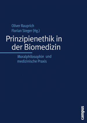 Prinzipienethik in der Biomedizin: Moralphilosophie und medizinische Praxis (Kultur der Medizin)