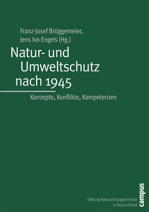 Buchcover Natur- und Umweltschutz nach 1945  | EAN 9783593377315 | ISBN 3-593-37731-4 | ISBN 978-3-593-37731-5