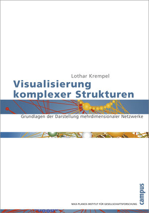 Visualisierung komplexer Strukturen: Grundlagen der Darstellung mehrdimensionaler Netzwerke