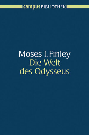 Buchcover Die Welt des Odysseus | Moses I. Finley | EAN 9783593378602 | ISBN 3-593-37860-4 | ISBN 978-3-593-37860-2