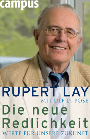 Buchcover Die neue Redlichkeit | Rupert Lay | EAN 9783593379241 | ISBN 3-593-37924-4 | ISBN 978-3-593-37924-1
