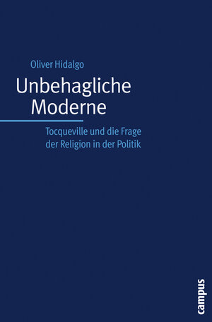 Buchcover Unbehagliche Moderne | Oliver Hidalgo | EAN 9783593379906 | ISBN 3-593-37990-2 | ISBN 978-3-593-37990-6