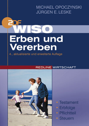 WISO Erben und Vererben: Testament, Erbfolge, Pflichtteil, Steuern