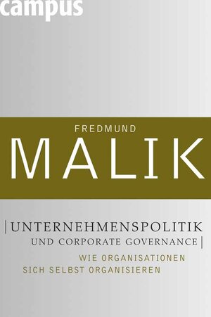 Buchcover Unternehmenspolitik und Corporate Governance | Fredmund Malik | EAN 9783593382869 | ISBN 3-593-38286-5 | ISBN 978-3-593-38286-9
