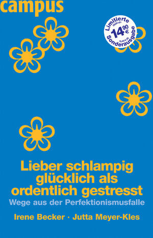 Buchcover Lieber schlampig glücklich als ordentlich gestresst | Irene Becker | EAN 9783593383095 | ISBN 3-593-38309-8 | ISBN 978-3-593-38309-5