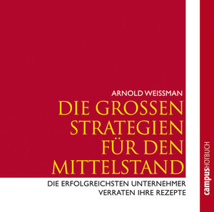 Buchcover Die großen Strategien für den Mittelstand | Arnold Weissman | EAN 9783593383170 | ISBN 3-593-38317-9 | ISBN 978-3-593-38317-0