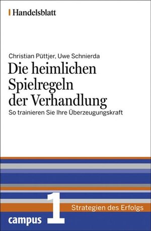 Buchcover Die heimlichen Spielregeln der Verhandlung - Handelsblatt | Christian Püttjer | EAN 9783593383996 | ISBN 3-593-38399-3 | ISBN 978-3-593-38399-6