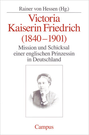 Buchcover Victoria Kaiserin Friedrich  | EAN 9783593384078 | ISBN 3-593-38407-8 | ISBN 978-3-593-38407-8