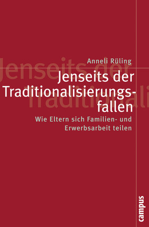 Buchcover Jenseits der Traditionalisierungsfallen | Anneli Rüling | EAN 9783593384856 | ISBN 3-593-38485-X | ISBN 978-3-593-38485-6