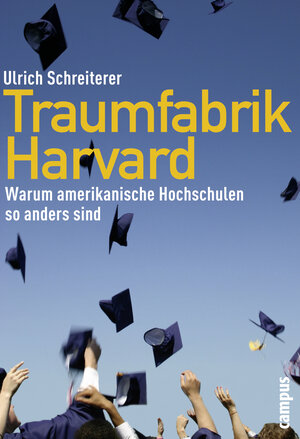 Buchcover Traumfabrik Harvard | Ulrich Schreiterer | EAN 9783593385082 | ISBN 3-593-38508-2 | ISBN 978-3-593-38508-2