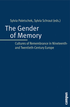 Buchcover The Gender of Memory  | EAN 9783593385495 | ISBN 3-593-38549-X | ISBN 978-3-593-38549-5