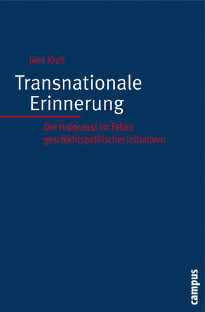 Buchcover Transnationale Erinnerung | Jens Kroh | EAN 9783593385983 | ISBN 3-593-38598-8 | ISBN 978-3-593-38598-3