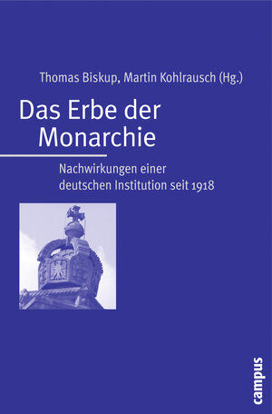 Buchcover Das Erbe der Monarchie  | EAN 9783593387277 | ISBN 3-593-38727-1 | ISBN 978-3-593-38727-7