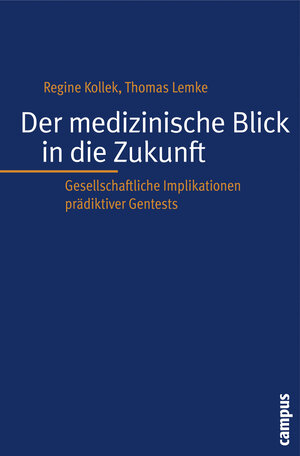 Buchcover Der medizinische Blick in die Zukunft | Regine Kollek | EAN 9783593387765 | ISBN 3-593-38776-X | ISBN 978-3-593-38776-5