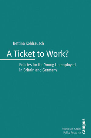 Buchcover A Ticket to Work? | Bettina Kohlrausch | EAN 9783593388151 | ISBN 3-593-38815-4 | ISBN 978-3-593-38815-1
