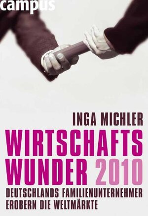 Buchcover Wirtschaftswunder 2010 | Inga Michler | EAN 9783593390055 | ISBN 3-593-39005-1 | ISBN 978-3-593-39005-5
