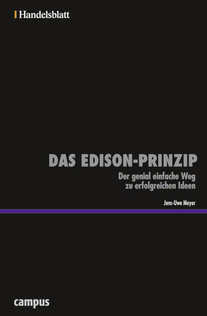 Buchcover Das Edison-Prinzip - Handelsblatt | Jens-Uwe Meyer | EAN 9783593390864 | ISBN 3-593-39086-8 | ISBN 978-3-593-39086-4