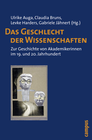 Buchcover Das Geschlecht der Wissenschaften  | EAN 9783593391489 | ISBN 3-593-39148-1 | ISBN 978-3-593-39148-9