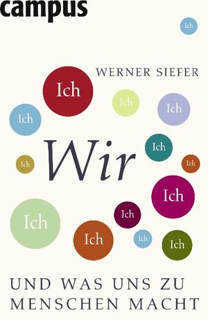 Buchcover Wir und was uns zu Menschen macht | Werner Siefer | EAN 9783593392516 | ISBN 3-593-39251-8 | ISBN 978-3-593-39251-6