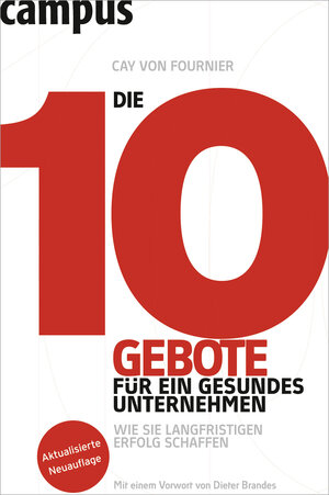 Buchcover Die 10 Gebote für ein gesundes Unternehmen | Cay von Fournier | EAN 9783593393292 | ISBN 3-593-39329-8 | ISBN 978-3-593-39329-2