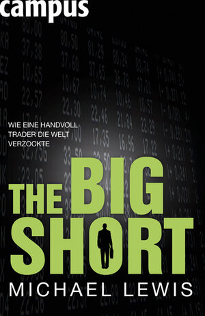 Buchcover The Big Short - Wie eine Handvoll Trader die Welt verzockte | Michael Lewis | EAN 9783593393575 | ISBN 3-593-39357-3 | ISBN 978-3-593-39357-5