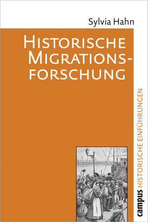 Buchcover Historische Migrationsforschung | Sylvia Hahn | EAN 9783593393988 | ISBN 3-593-39398-0 | ISBN 978-3-593-39398-8