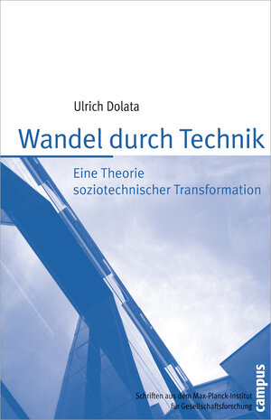 Buchcover Wandel durch Technik | Ulrich Dolata | EAN 9783593395005 | ISBN 3-593-39500-2 | ISBN 978-3-593-39500-5