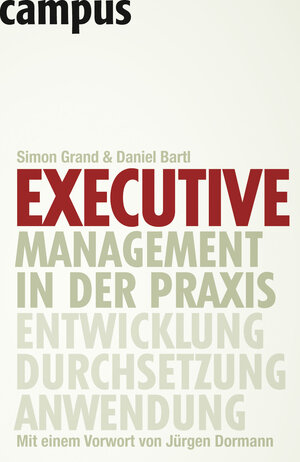 Buchcover Executive Management in der Praxis | Simon Grand | EAN 9783593395487 | ISBN 3-593-39548-7 | ISBN 978-3-593-39548-7
